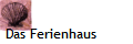 Das Ferienhaus